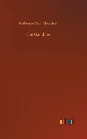 Kniha Gambler Katherine Cecil Thurston
