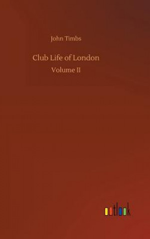 Carte Club Life of London John Timbs