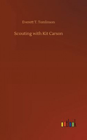 Carte Scouting with Kit Carson Everett T Tomlinson