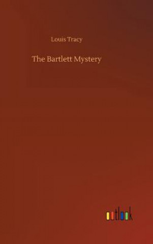 Carte Bartlett Mystery Louis Tracy