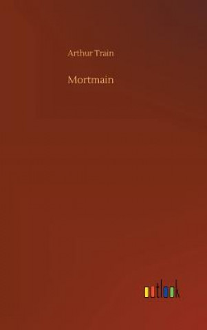 Buch Mortmain Arthur Train