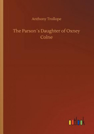 Książka Parsons Daughter of Oxney Colne Anthony Trollope