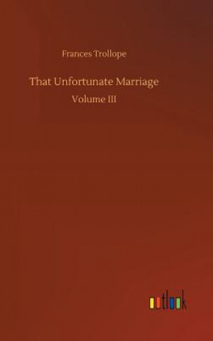 Kniha That Unfortunate Marriage Frances Trollope