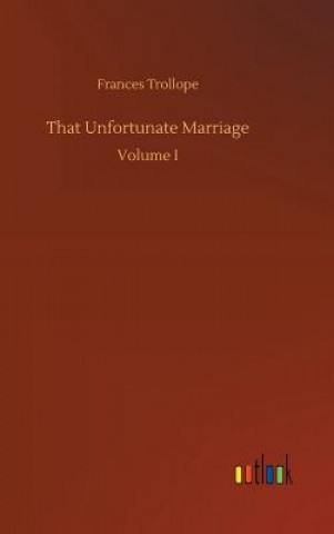 Carte That Unfortunate Marriage Frances Trollope