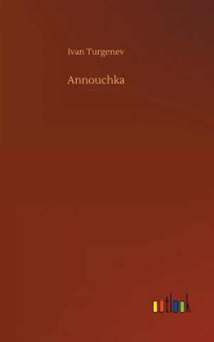 Buch Annouchka Ivan Sergeevich Turgenev