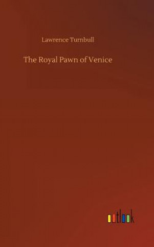 Book Royal Pawn of Venice Lawrence Turnbull