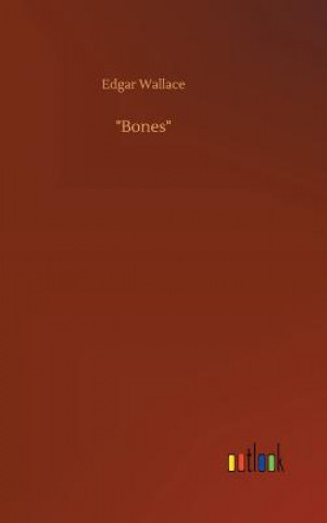 Carte "Bones" Edgar Wallace