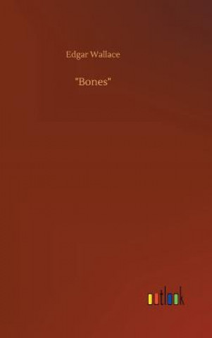 Book "Bones" Edgar Wallace