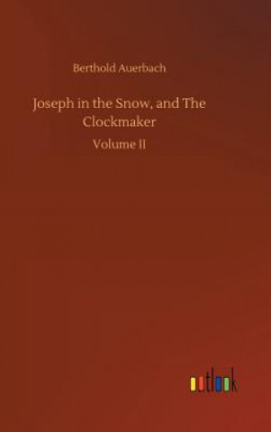 Livre Joseph in the Snow, and The Clockmaker Berthold Auerbach