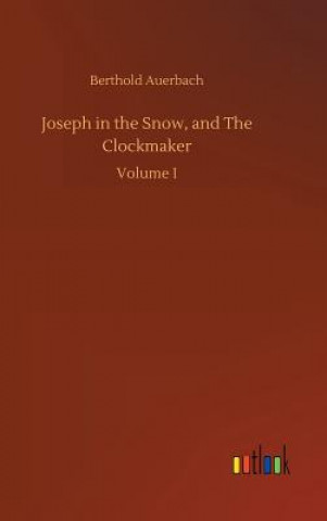 Livre Joseph in the Snow, and The Clockmaker Berthold Auerbach