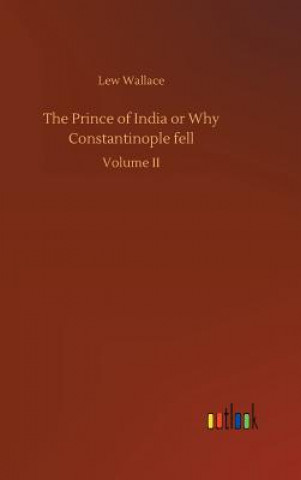 Livre Prince of India or Why Constantinople fell Lew Wallace