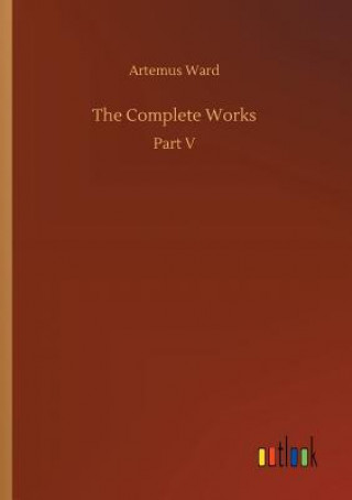 Knjiga Complete Works Artemus Ward