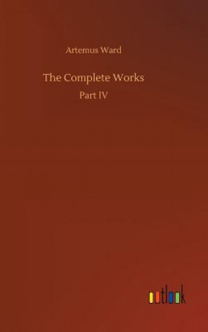 Knjiga Complete Works Artemus Ward