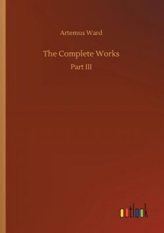 Knjiga Complete Works Artemus Ward