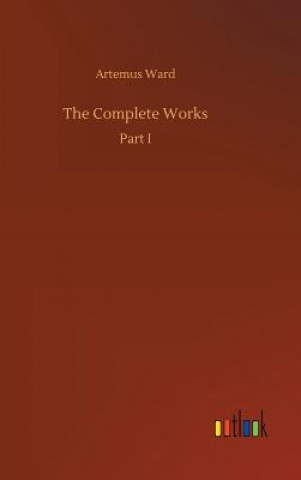 Buch Complete Works Artemus Ward