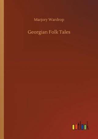 Libro Georgian Folk Tales Marjory Wardrop