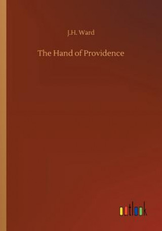 Kniha Hand of Providence J H Ward