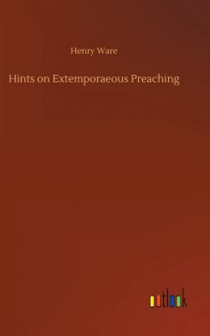 Libro Hints on Extemporaeous Preaching Henry Ware