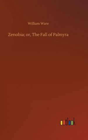 Książka Zenobia; or, The Fall of Palmyra William Ware