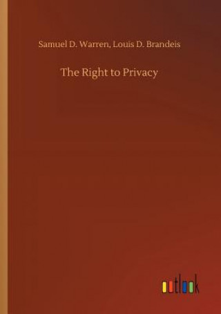 Kniha Right to Privacy Samuel D Brandeis Louis D Warren