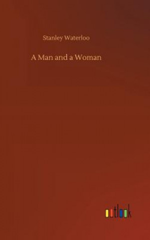 Kniha Man and a Woman Stanley Waterloo