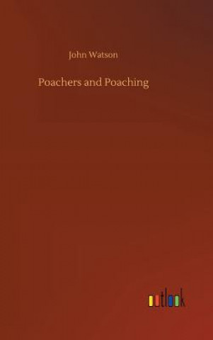 Könyv Poachers and Poaching Watson