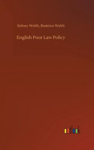 Carte English Poor Law Policy Sidney Webb Beatrice Webb