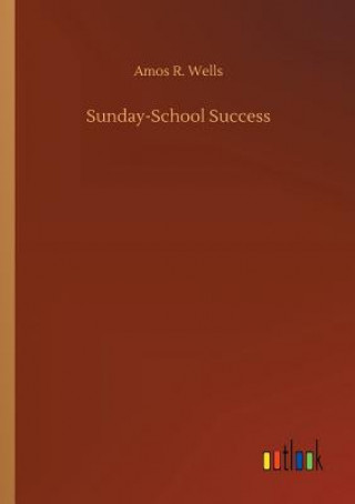 Carte Sunday-School Success Amos R Wells