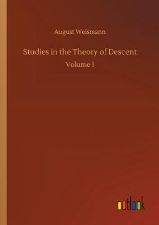 Libro Studies in the Theory of Descent Dr August Weismann