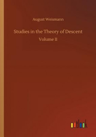 Knjiga Studies in the Theory of Descent Dr August Weismann