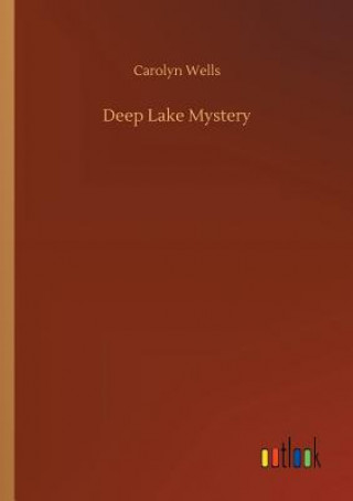 Книга Deep Lake Mystery Carolyn Wells