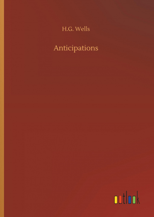 Kniha Anticipations H G Wells