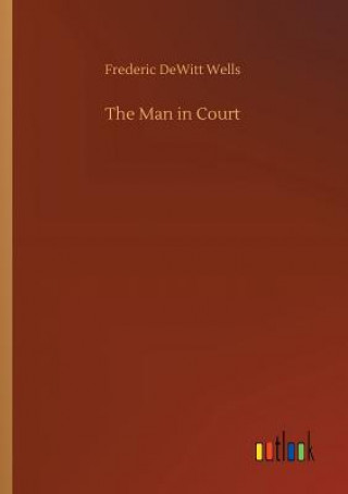 Carte Man in Court Frederic DeWitt Wells