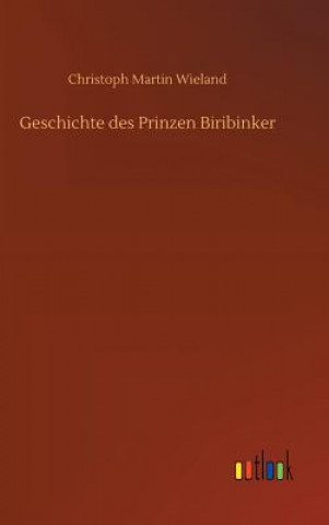 Boek Geschichte des Prinzen Biribinker Christoph Martin Wieland
