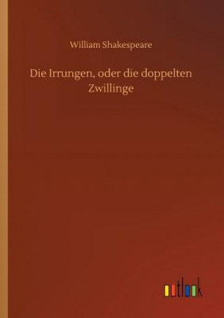 Knjiga Irrungen, oder die doppelten Zwillinge William Shakespeare