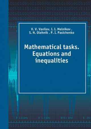 Könyv Math Tasks. Equations and Inequalities V V Vavilov