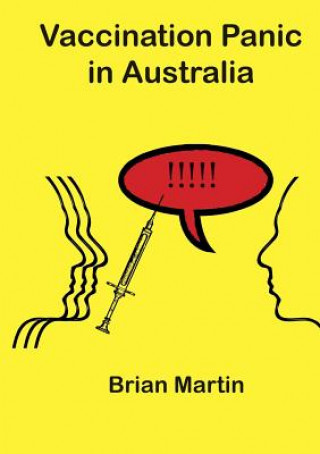 Książka Vaccination Panic in Australia Brian Martin