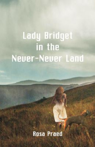 Boek Lady Bridget in the Never-Never Land Rosa Praed