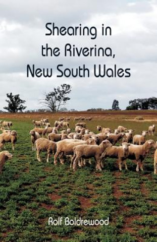 Knjiga Shearing in the Riverina, New South Wales Rolf Boldrewood