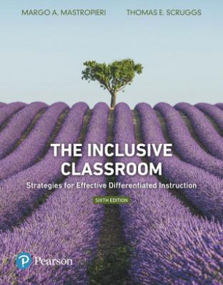 Könyv The Inclusive Classroom: Strategies for Effective Differentiated Instruction Margo A Mastropieri