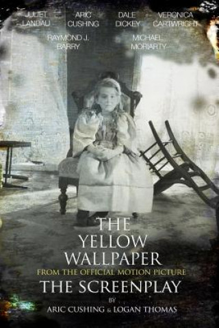 Libro The Yellow Wallpaper The Screenplay Aric Cushing