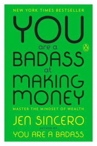 Book You Are a Badass at Making Money Jen Sincero