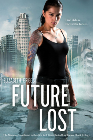 Kniha Future Lost Elizabeth Briggs