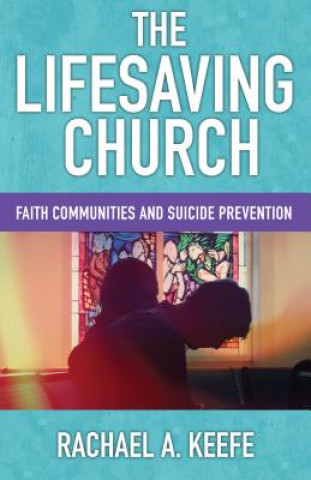 Книга Lifesaving Church Rachael A Keefe