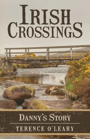 Kniha Irish Crossings: Danny's Story Terence O'Leary