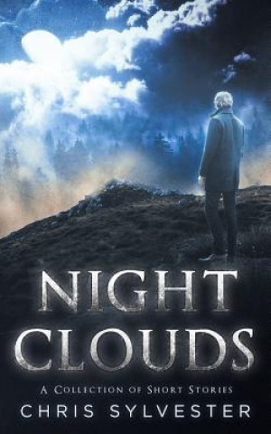 Libro Night Clouds: A Collection of Short Stories Chris Sylvester