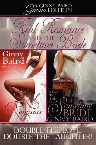 Kniha Real Romance and The Sometime Bride: A Ginny Baird Gemini Edition Ginny Baird