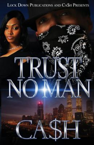 Книга Trust No Man 1 Ca$h