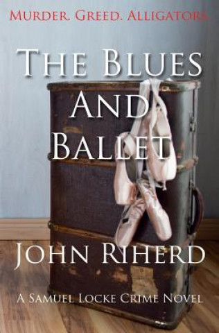 Könyv The Blues and Ballet John Riherd