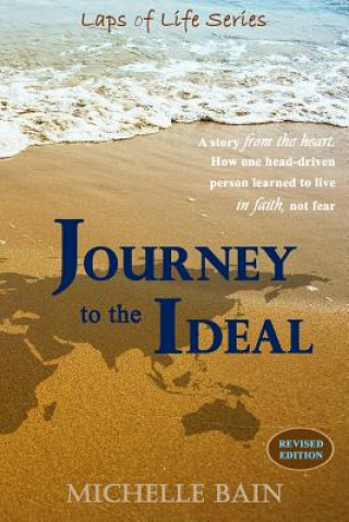 Könyv Journey to the Ideal Michelle Bain